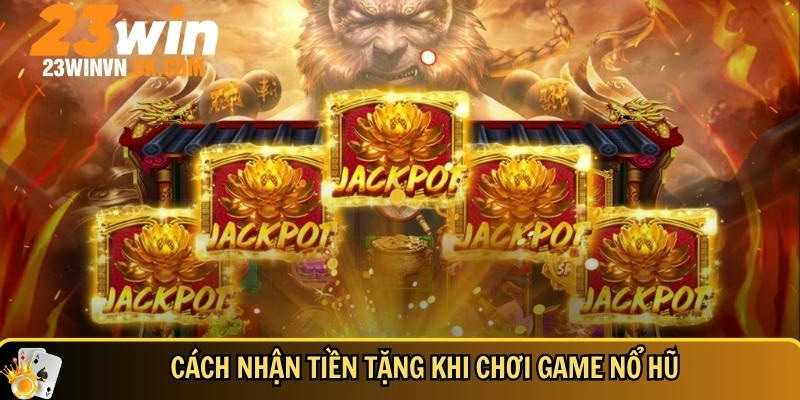 Game nổ hũ tặng tiền cực hot 2025 cho người chơi mới 2 Cách để có thể nhận được tiền tặng khi chơi game nổ hũ
