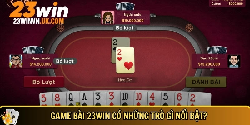 Tổng hợp những trò chơi nổi bật tại game bài 23WIN