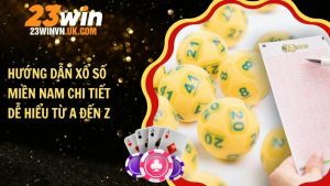 Hướng dẫn xổ số miền Nam chi tiết dễ hiểu từ A đến Z