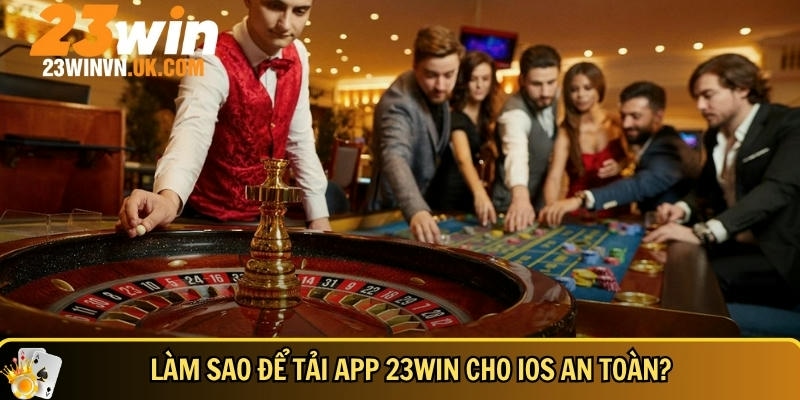 Tải app 23WIN 3 Cách để tải 23WIN cho IOS hiệu quả