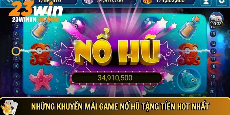 Game nổ hũ tặng tiền cực hot 2025 cho người chơi mới 3 khuyến mãi và ưu đãi chỉ có khi chơi game nổ hũ tặng tiền