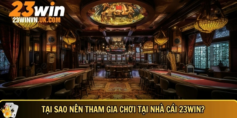 Giới thiệu về nhà cái 23WIN 2 Lợi ích khi tham gia chơi tại nhà cái 23WIN